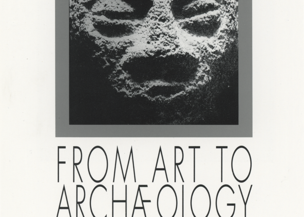 ‘From Art to Archaeology’, South Bank Centre, London, then touring (1991 – 1992)
